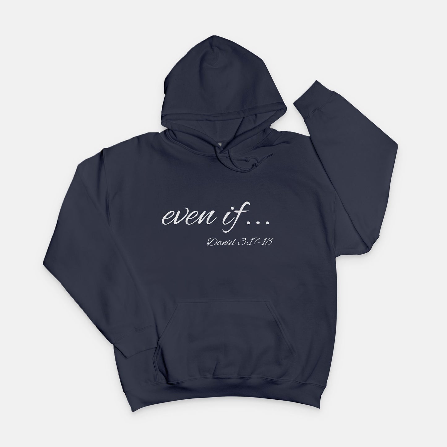 Even if... Gildan Hooded Sweatshirt, Unisex